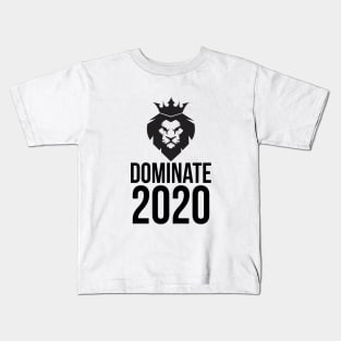 Dominate 2020 | New Year 2020 Kids T-Shirt